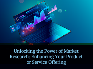 Utilizing Market Research to Improve Your Product or Service Offering