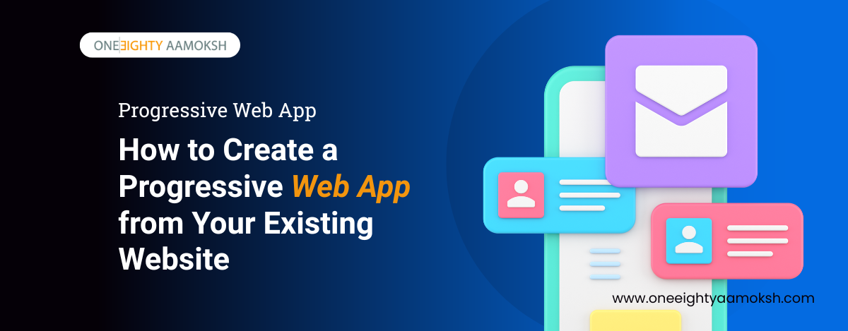 How to Create a Progressive Web App from Your Existing Website in 2026