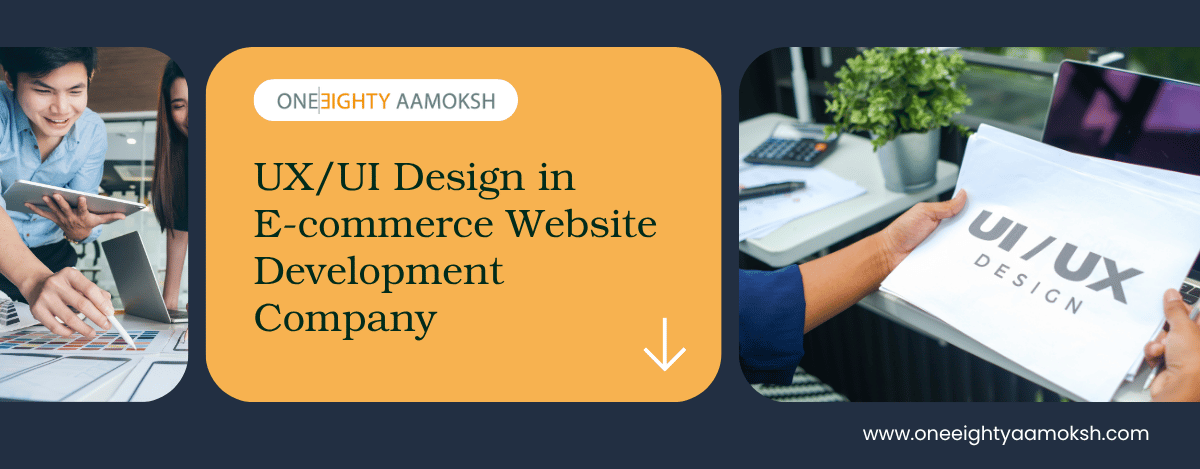 UX/UI Design in E-commerce Website Development Company