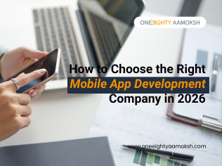 How to Choose the Right Mobile App Development Company